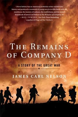 Remains of Company D by Nelson, James Carl