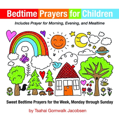 Bedtime Prayers for Children: Sweet Bedtime Prayers for the Week, Monday through Sunday by Gomwalk Jacobsen, Tsahai