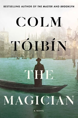 The Magician by Toibin, Colm