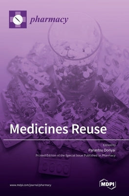 Medicines Reuse by Donyai, Parastou