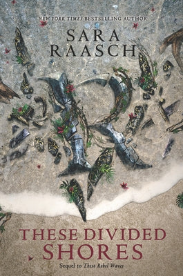 These Divided Shores by Raasch, Sara