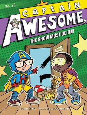 Captain Awesome, the Show Must Go On!, 23 by Kirby, Stan