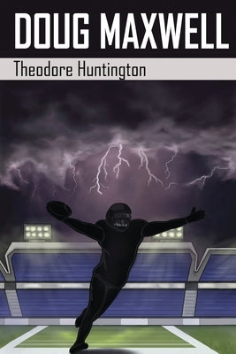 Doug Maxwell by Huntington, Theodore