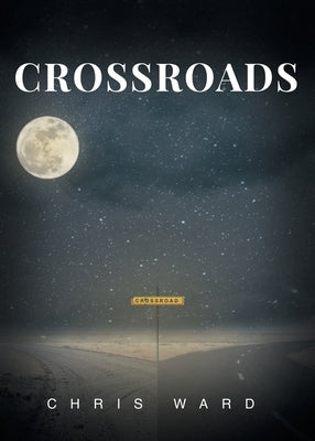 Crossroads by Ward, Chris