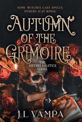 Autumn of the Grimoire: Sisters Solstice Series Book One by Vampa, J. L.