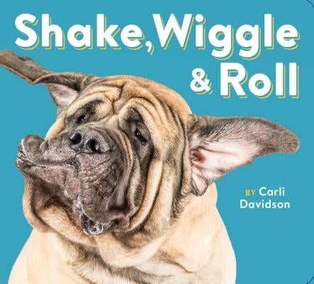Shake, Wiggle & Roll by Davidson, Carli