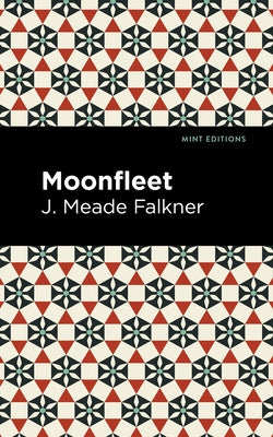 Moonfleet by Falkner, J. Meade