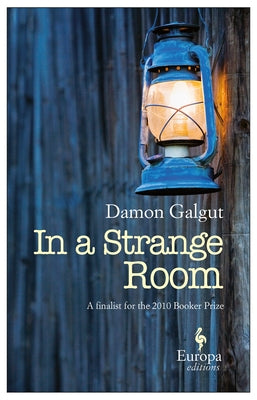 In a Strange Room by Galgut, Damon