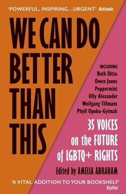 We Can Do Better Than This: 35 Voices on the Future of LGBTQ+ Rights by Vintage
