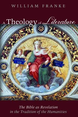 A Theology of Literature by Franke, William