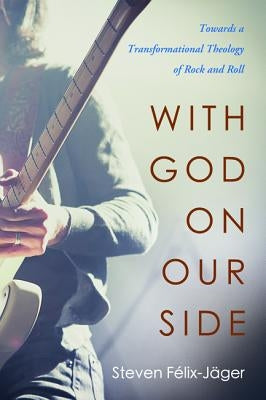 With God on Our Side by Félix-Jäger, Steven
