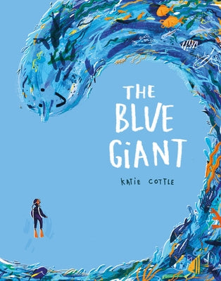 The Blue Giant by Cottle, Katie