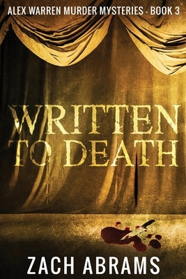 Written To Death by Abrams, Zach