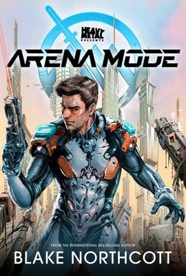 Heavy Metal Presents Arena Mode, 1 by Northcott, Blake