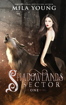 Shadowlands Sector, One: Paranormal Romance by Young, Mila