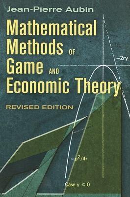 Mathematical Methods of Game and Economic Theory by Aubin, Jean-Pierre