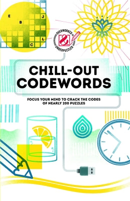 Overworked & Underpuzzled: Chill-Out Codewords: Focus Your Mind to Crack the Codes of Nearly 200 Puzzles by People, The Puzzle