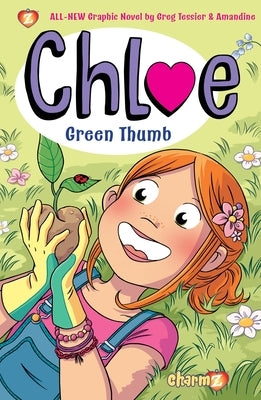 Chloe #6: Green Thumb by Tessier, Greg