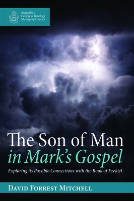 The Son of Man in Mark's Gospel by Mitchell, David Forrest