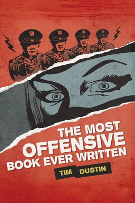 The Most Offensive Book Ever Written by Dustin, Tim