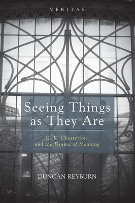 Seeing Things as They Are by Reyburn, Duncan