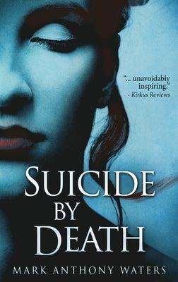 Suicide By Death by Waters, Mark Anthony