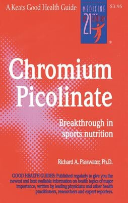 Chromium Picolinate by Passwater, Richard a.