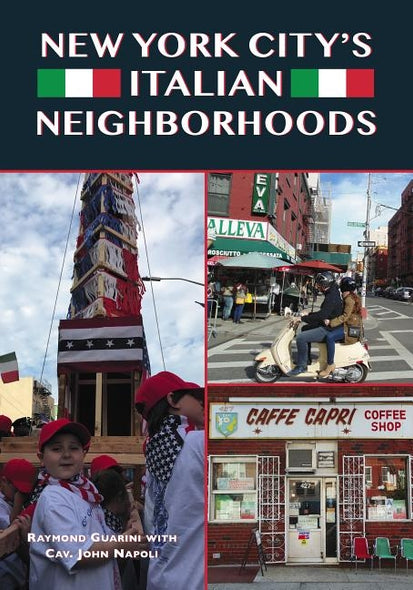 New York City's Italian Neighborhoods by Guarini, Raymond