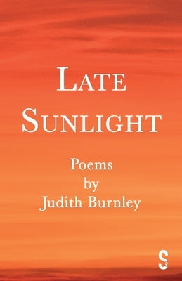 Late Sunlight by Burnley, Judith