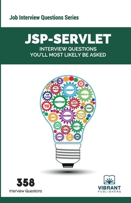 JSP-Servlet Interview Questions You'll Most Likely Be Asked by Vibrant Publishers