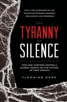 The Tyranny of Silence by Rose, Flemming