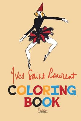Yves Saint Laurent Coloring Book by Pierre Bergé -. Yves Saint Laurent, Fond