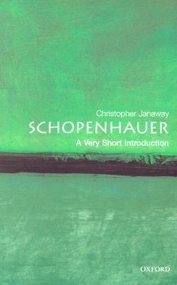 Schopenhauer: A Very Short Introduction by Janaway, Christopher