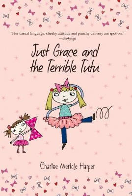 Just Grace and the Terrible Tutu by Harper, Charise Mericle