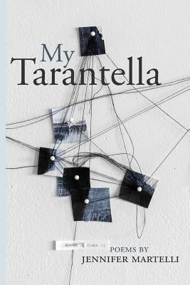 My Tarantella by Martelli, Jennifer
