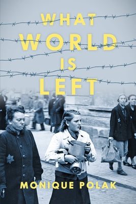 What World Is Left by Polak, Monique