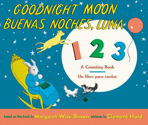 Goodnight Moon 123/Buenas Noches, Luna 123 Board Book: Bilingual Spanish-English Chrildren's Book by Brown, Margaret Wise