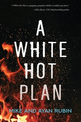 A White Hot Plan by Rubin, Michael H.