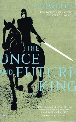 The Once and Future King by White, T. H.