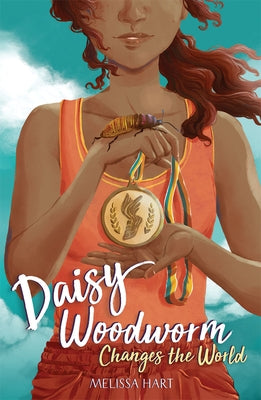 Daisy Woodworm Changes the World by Hart, Melissa