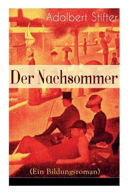 Der Nachsommer (Ein Bildungsroman) by Stifter, Adalbert