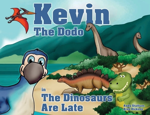 Kevin the Dodo in The Dinosaurs are Late by Statham, Andy