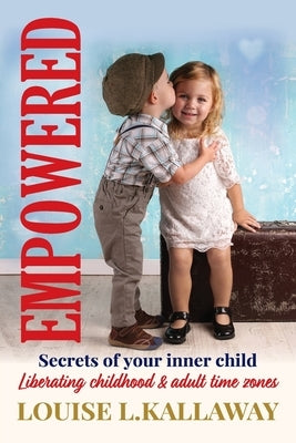 Empowered by Kallaway, Louise L.