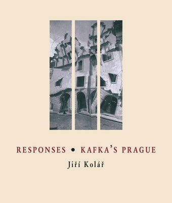 Responses / Kafka's Prague by Kolu+00e1r