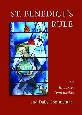 St. Benedict's Rule: An Inclusive Translation and Daily Commentary by Sutera, Judith