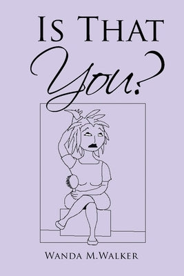 Is That You? by Walker, Wanda M.