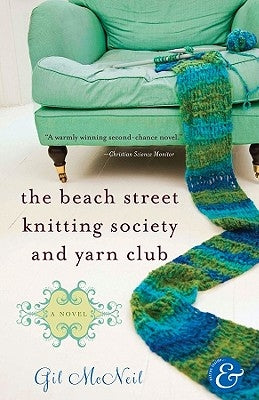The Beach Street Knitting Society and Yarn Club by McNeil, Gil