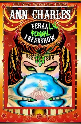 FeralLY Funny Freakshow by Kunkle, C. S.