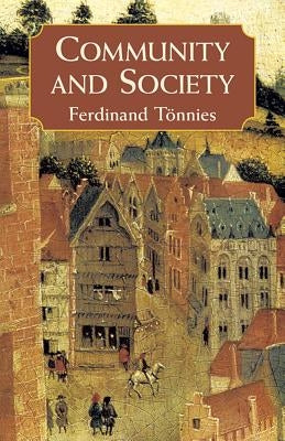 Community and Society by Tonnies, Ferdinand