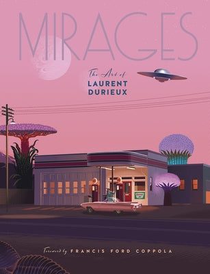 Mirages: The Art of Laurent Durieux by Durieux, Laurent